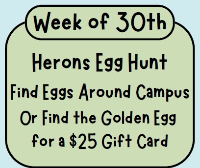 Small poster for Herons Egg Hunt over the week of March 30th